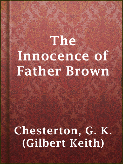 Upplýsingar um The Innocence of Father Brown eftir G. K. (Gilbert Keith) Chesterton - Til útláns